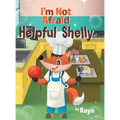 I'm Not Afraid: Helpful Shelly