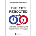 City Rebooted, The: Networks, Connectivity and Place Identities in Singapore