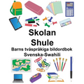 Svenska-Swahili Skolan/Shule Barns tvåspråkiga bildordbok