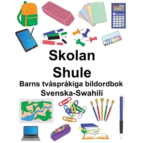 Svenska-Swahili Skolan/Shule Barns tvåspråkiga bildordbok