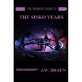 The Trekker's Guide to the Sisko Years