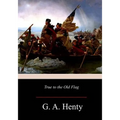 True to the Old Flag