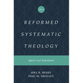 Reformed Systematic Theology, Volume 3: Spirit and Salvation