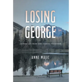 Losing George: Stories of Grief and Coming Together