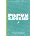 Papou, The Legend (Paperback, English/Greek): Tall Tales from a Greek Grandfather - Bilingual Greek-English Picture Book