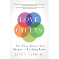 Love Cycles: The Five Essential Stages of Lasting Love