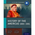 History of the Americas 1880-1981: IB History Course Book: Oxford IB Diploma Program