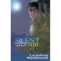 Silent and Still