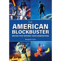 The American Blockbuster: Movies That Defined Their Generations