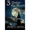 3 Under the Moon