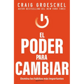 El Poder Para Cambiar: Domina Los Hábitos Más Importantes