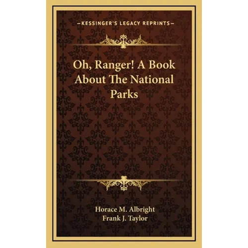 Oh, Ranger! A Book About The National Parks