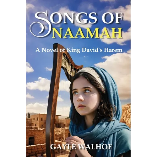 Songs of Naamah: A Novel of King David's Harem