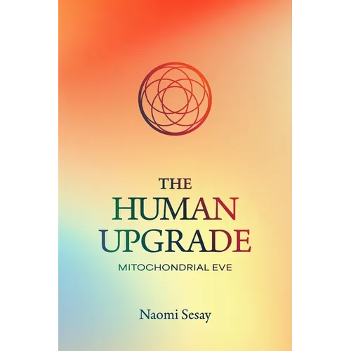 The Human Upgrade: Mitochondria Eve