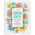 The Gutsy Girl's Devotional: 180 Days of Fearless Inspiration for Young Women
