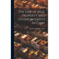 The Law of Real Property and Other Interests in Land