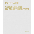 Portraits: 15 Buildings Kaan Architecten
