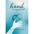 Hand on My Heart: Poems