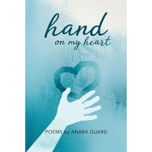 Hand on My Heart: Poems