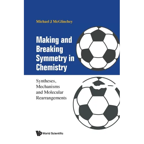 Making and Breaking Symmetry in Chemistry