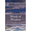 Words of Wisdom: Thirty Six Days of Torah