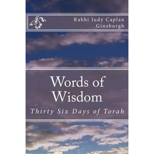 Words of Wisdom: Thirty Six Days of Torah - Paperback