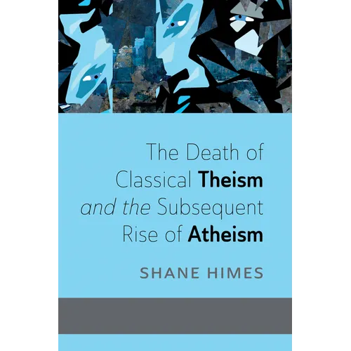 The Death of Classical Theism and the Subsequent Rise of Atheism