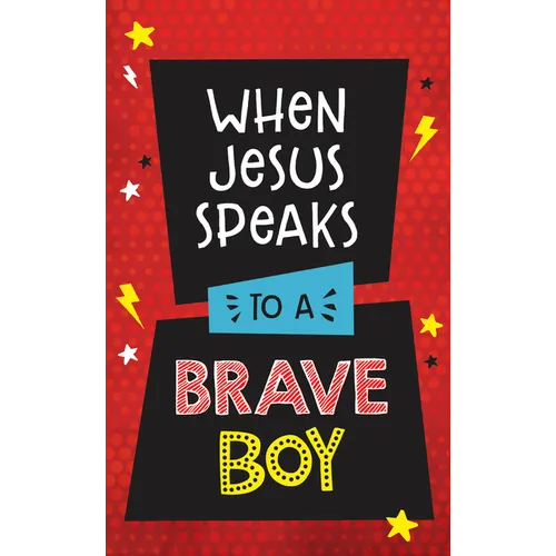 When Jesus Speaks to a Brave Boy