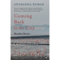 Coming Back to the City: Mumbai Stories