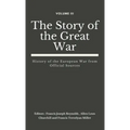 The Story of the Great War, Volume III (of VIII): History of the European War from Official Sources