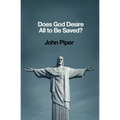 Does God Desire All to Be Saved?