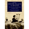 This Birth Place of Souls: The Civil War Nursing Diary of Harriet Eaton