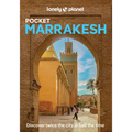 Lonely Planet Pocket Marrakesh: Discover Twice the City in Half the Time Top Sights Maps & Walking Tours Covers Djemaa El Fna, Koutoubia Mosque, Bahia