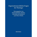 Organisationsrechtliche Fragen Der Theologie: Im Kontext Moderner Religionsforschung
