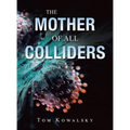 The Mother of All Colliders