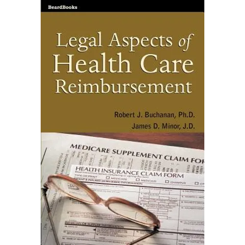 Legal Aspects of Health Care Reimbursement