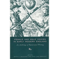 Female and Male Voices in Early Modern England: An Anthology of Renaissance Writing