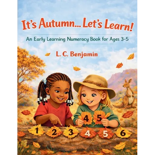 It's Autumn...Let's Learn!: An Early Learning Numeracy Book for Ages 3-5