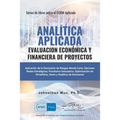 Analitica Aplicada - Evaluacion Económica y Financiera de Proyectos: Aplicación de la Simulación de Riesgos de Monte Carlo, Opciones Reales Estratégic