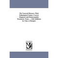 The Venereal Diseases, Their Pathological Nature, Correct Diagnosis and Homoeopathic Treatment, Trans. ... with Additions by Chas. J. Hempel.