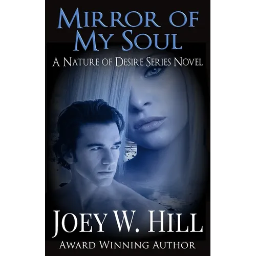 Mirror Of My Soul: A Nature of Desire Series Novel