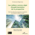 Les métiers comme objet d'expérimentation de la prospective: Récit d'une démarche prospective et coopérative sur le devenir du métier de maçon
