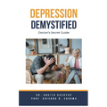 Depression Demystified: Doctor's Secret Guide