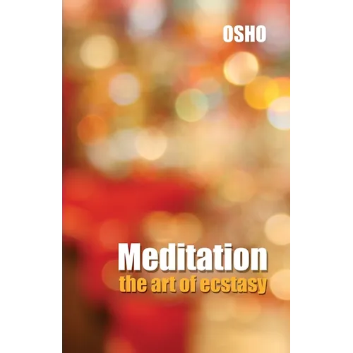 Meditation the Art of Ecstasy