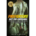 Firefighters diet for every day: Supercharged 28-days vegan meal plan on a budget. Weight Loss, Exercise, and Healthy Food. Rescue yourself!
