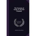The Fountain of Youth, Tr. by H.W. Freeland