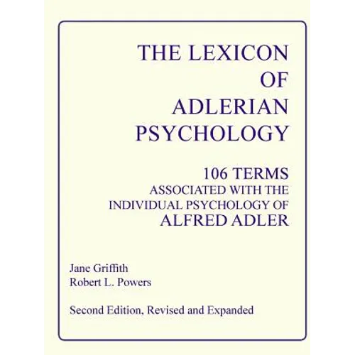 The Lexicon of Adlerian Psychology