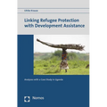 Linking Refugee Protection with Development Assistance: Analyses with a Case Study in Uganda