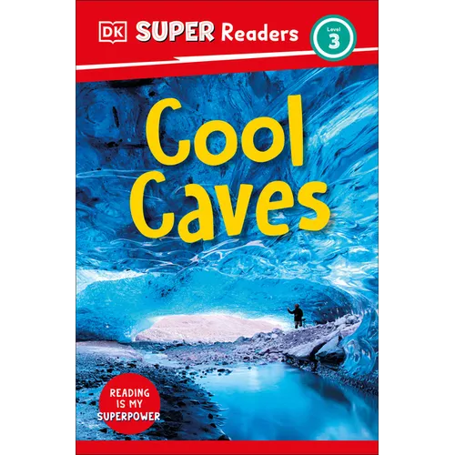 DK Super Readers Level 3 Cool Caves
