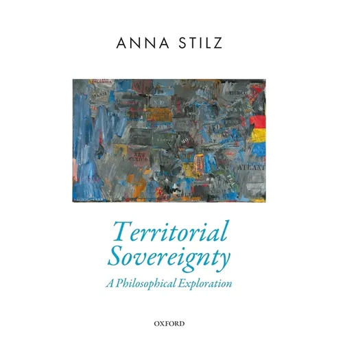 Territorial Sovereignty: A Philosophical Exploration